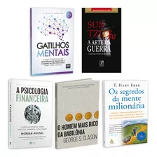 Kit 5livros, Gatilhos Mentais + A Psicologia Financeira + O Homem Mais Rico Da Babilônia + Os Segredos Da Mente Milionária + A Arte Da Guerra, Clássico Sobre Multiplicar Riqueza, Solucionar Problemas