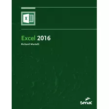 Excel 2016, De Martelli, Richard. Editora Serviço Nacional De Aprendizagem Comercial Em Português, 2016