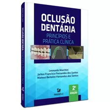 Oclusão Dentária: Princípios E Prática Clínica, De Marchini, Leonardo. Editora Manole Ltda, Capa Dura Em Português, 2021