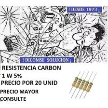 Resistencia Carbon 1w 5% 1e 1 Ohm X 20 Unid