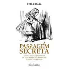 Livro A Passagem Secreta - Braga, Pedro [2015]