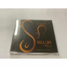 Paula Lima - É Isso Aí *single Promo Raro Novo