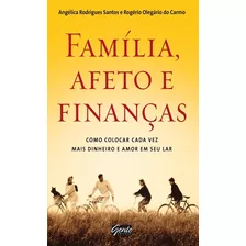 Família, Afeto E Finanças, De Santos, Angélica Rodrigues. Editora Gente Livraria E Editora Ltda., Capa Mole Em Português, 2012