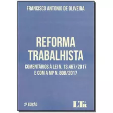 Reforma Trabalhista: Comentários À Lei N. 13.467-2017 E Co