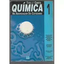 Livro Química Na Abordagem Do Cotidiano - Volume 1 - Tito & Canto - 1ª Edição