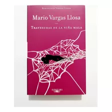 Travesuras De La Niña Mala - Mario Vargas Llosa / Nuevo