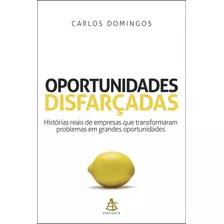 Oportunidades Disfarçadas