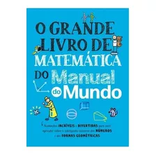 O Grande Livro De Matemática Do Manual Do Mundo