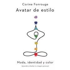 Libro Avatar De Estilo - Corine Fonrouge - Grijalbo