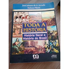 Toda A História ( História Geral E História Do Brasil)