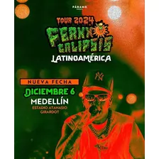 Se Venden Boletas Ferxxocalipsis Medellín 6 De Diciembre