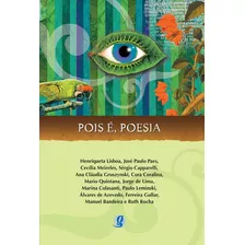 Pois É, Poesia, De Meireles, Cecília. Série Antologia Para Jovens Editora Grupo Editorial Global, Capa Mole Em Português, 2005