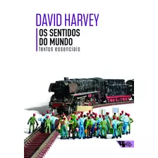 Os Sentidos Do Mundo, De Harvey, David. Editora Jinkings Editores Associados Ltda-epp,profile Books, Capa Mole Em Português, 2020