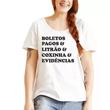 T-shirt Bata Fashion Frase Boletos Pagos & Litrão & Ref 177