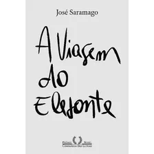 A Viagem Do Elefante (nova Edição), De Saramago, José. Editora Cia Das Letras, Capa Mole, Edição 02ed Em Português, 21