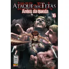 Ataque Dos Titãs - Antes Da Queda: Vol. 16, De Isayama, Hajime. Editora Panini Brasil Ltda, Capa Mole Em Português, 2019