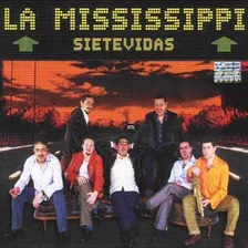 La Mississippi Sietevidas Cd Nuevo Original Cerrado