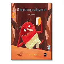 Monstro Que Adorava Ler, O, De Lili Chartrand. Editorial Sm (paradidaticos), Tapa Mole En Português