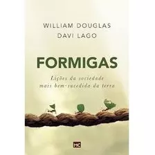 Formigas: Lições Da Sociedade Mais Bem-sucedida Da Terra, De Douglas, William. Associação Religiosa Editora Mundo Cristão, Capa Mole Em Português, 2016