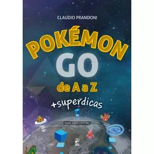 Pokemon Go De A A Z, De Prandoni, Cláudio. Editora Original Ltda., Capa Mole Em Português, 2016