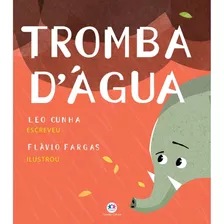 Tromba D'água, De Cunha, Leo. Ciranda Cultural Editora E Distribuidora Ltda., Capa Mole Em Português, 2020