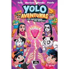 Libro Yolo Aventuras. Los Impostores Del Espacio Original