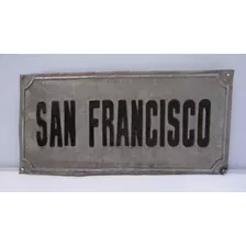 Letrero Antiguo , Santa Francisco