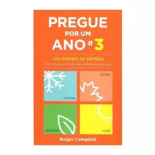 Pregue Por Um Ano Vol. 3 - 104 Esboços De Sermões