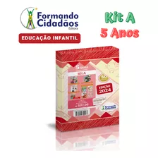 Formando Cidadãos - 5 Anos - Kit A - Educação Infantil - 2024