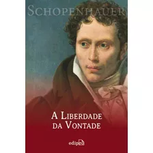 A Liberdade Da Vontade - Schopenhauer, De Schopenhauer, Arthur. Editora Edipro, Capa Mole Em Português