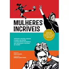 Mulheres Incríveis, De Schatz, Kate. Astral Cultural Editora Ltda, Capa Dura Em Português, 2017