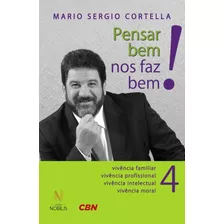 Livro - Pensar Bem Nos Faz Bem! Pequenas Reflexões Sobre G