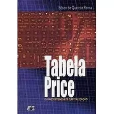 Livro Tabela Price E A Inexistencia De Capitalização - Penna, Edson De Queiroz [2007]