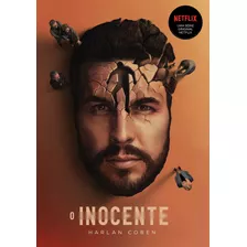 O Inocente: Livro Que Está Na Netflix, De Coben, Harlan. Editora Arqueiro Ltda., Capa Mole Em Português, 2021