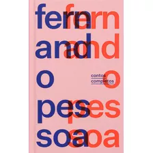 Contos Completos, Fábulas & Crônicas Decorativas, De Pessoa, Fernando. Série Selo Ilimitada Editora Carambaia Eireli, Capa Dura Em Português, 2018