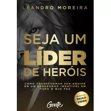 Seja Um Líder De Heróis - Gente