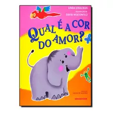 Qual E A Cor Do Amor ? - Brinque Book