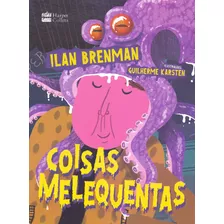 Coisas Melequentas, De Brenman, Ilan. Casa Dos Livros Editora Ltda, Capa Mole Em Português, 2018