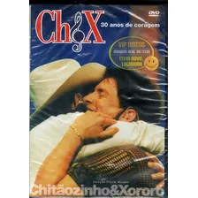 Dvd Chitãozinho E Xororó 30 Anos De Coragem - Novo Lacrado!