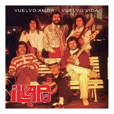 Cd Illapu / Vuelvo Amor ... Vuelvo Vida (1988)