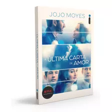 A Última Carta De Amor - Capa Nova, De Moyes, Jojo. Editorial Editora Intrínseca Ltda., Tapa Mole En Português, 2016