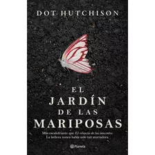 El Jardín De Las Mariposas Td, De Hutchison, Dot. Serie Planeta Internacional Editorial Planeta México, Tapa Dura En Español, 2020