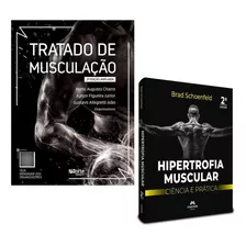 Livro: Tratado De Musculação - Aylton Figueira, Gustavo Alegretti E Mario Augusto Charro + Hipertrofia Muscular