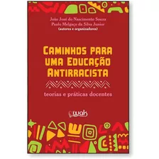 Caminhos Para Uma Educação Antirracista