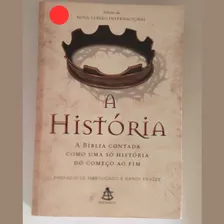 Livro A História (usado) A Bíblia Contada Como Uma Só História Do Começo Ao Fim