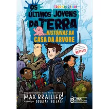 Livro Os Últimos Jovens Da Terra: Histórias Da Casa Da Árvor