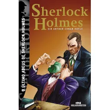 O Último Adeus De Sherlock Holmes, De Doyle, Sir Arthur Conan. Série Sherlock Holmes Editora Melhoramentos Ltda., Capa Mole Em Português, 2013