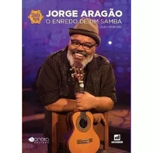 Jorge Aragão: O Enredo De Um Samba