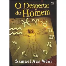 O Despertar Do Homem - Weor, Samael Aun.