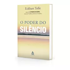 O Poder Do Silêncio, De Eckhart Tolle